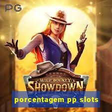 porcentagem pp slots